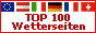Klicken Sie hier f�r diese Homepage bei: Internationale TOP100 Wetterseiten und geben Sie mir Ihre Stimme